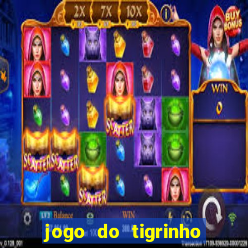 jogo do tigrinho oficial como jogar